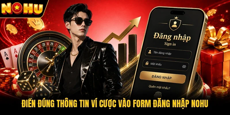 Điền đúng thông tin ví cược vào form đăng nhập Nohu